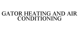 GATOR HEATING AND AIR CONDITIONING trademark