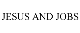 JESUS AND JOBS trademark