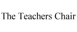 THE TEACHERS CHAIR trademark