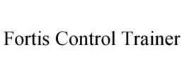 FORTIS CONTROL TRAINER trademark
