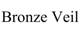 BRONZE VEIL trademark