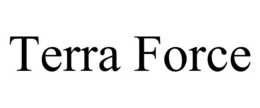 TERRA FORCE trademark