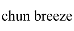 CHUN BREEZE trademark
