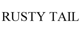 RUSTY TAIL trademark