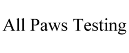 ALL PAWS TESTING trademark