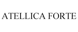 ATELLICA FORTE trademark