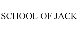 SCHOOL OF JACK trademark