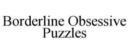 BORDERLINE OBSESSIVE PUZZLES trademark