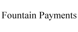 FOUNTAIN PAYMENTS trademark
