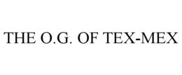 THE O.G. OF TEX-MEX trademark