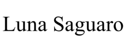 LUNA SAGUARO trademark