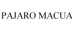 PAJARO MACUA trademark