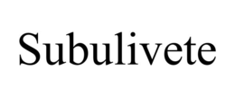 SUBULIVETE trademark