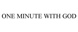 ONE MINUTE WITH GOD trademark
