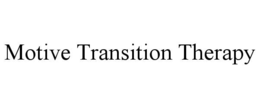 MOTIVE TRANSITION THERAPY trademark