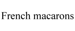 FRENCH MACARONS trademark