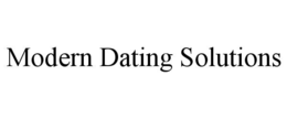 MODERN DATING SOLUTIONS trademark