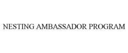 NESTING AMBASSADOR PROGRAM trademark