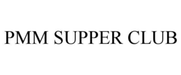 PMM SUPPER CLUB trademark