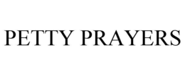 PETTY PRAYERS trademark