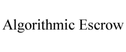 ALGORITHMIC ESCROW trademark