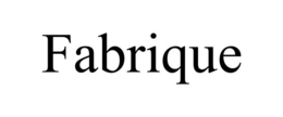 FABRIQUE trademark