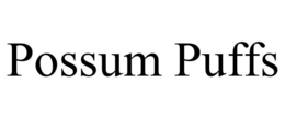 POSSUM PUFFS trademark