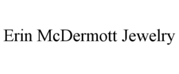 ERIN MCDERMOTT JEWELRY trademark