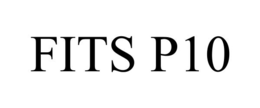 FITS P10 trademark