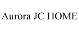 AURORA JC HOME trademark