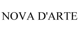 NOVA D'ARTE trademark