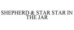 SHEPHERD & STAR STAR IN THE JAR trademark