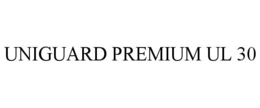 UNIGUARD PREMIUM UL 30 trademark