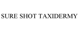 SURE SHOT TAXIDERMY trademark