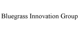 BLUEGRASS INNOVATION GROUP trademark