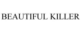 BEAUTIFUL KILLER trademark