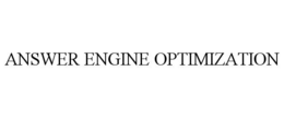 ANSWER ENGINE OPTIMIZATION trademark