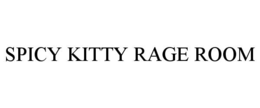 SPICY KITTY RAGE ROOM trademark