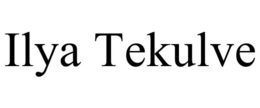 ILYA TEKULVE trademark