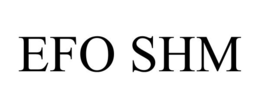 EFO SHM trademark
