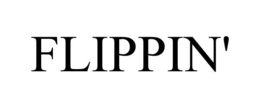 FLIPPIN' trademark