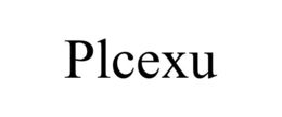 PLCEXU trademark