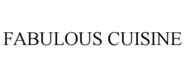 FABULOUS CUISINE trademark