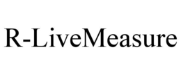 R-LIVEMEASURE trademark