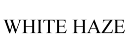 WHITE HAZE trademark