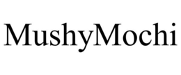 MUSHYMOCHI trademark