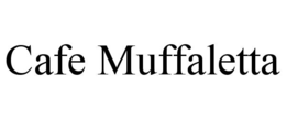 CAFE MUFFALETTA trademark