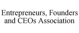 ENTREPRENEURS, FOUNDERS AND CEOS ASSOCIATION trademark