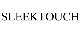 SLEEKTOUCH trademark