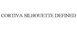 CORTIVA SILHOUETTE DEFINED trademark